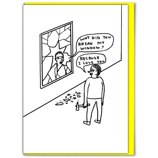 David Shrigley Card Break My Window - Trouver La Mode